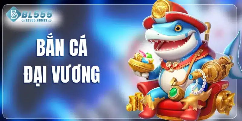 bắn cá Đại Vương