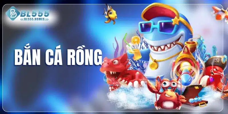 Bắn cá Rồng