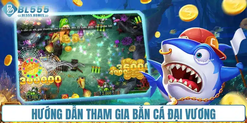 Hướng dẫn người chơi tham gia bắn cá Đại Vương