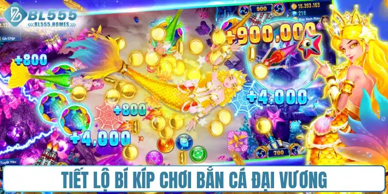 Tiết lộ bí kíp chơi bắn cá Đại Vương
