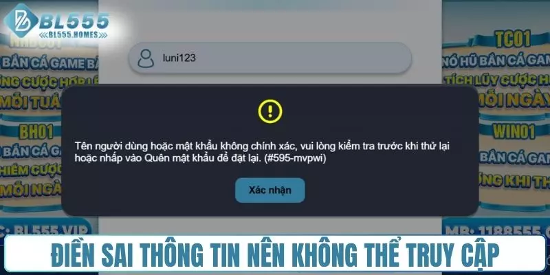 Điền sai thông tin nên không thể truy cập